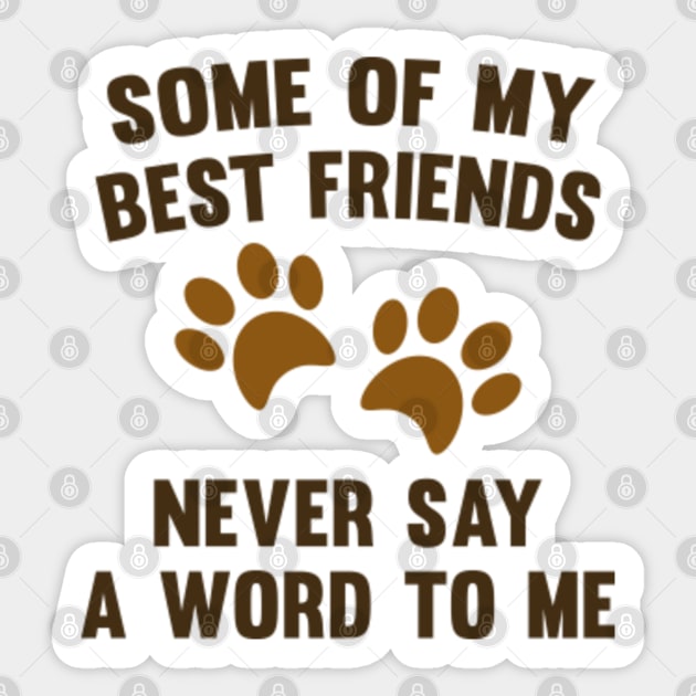 Some Of My Best Friends Sticker by VectorPlanet